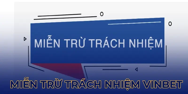 Những lưu ý quan trọng khi áp dụng chính sách miễn trừ trách nhiệm